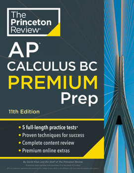 Paperback Princeton Review AP Calculus BC Premium Prep, 11th Edition: 5 Practice Tests + Digital Practice Online + Content Review Book