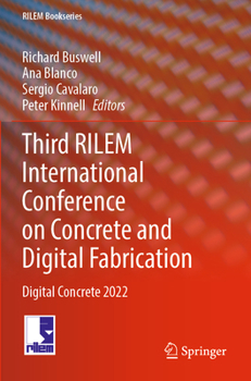 Paperback Third Rilem International Conference on Concrete and Digital Fabrication: Digital Concrete 2022 Book