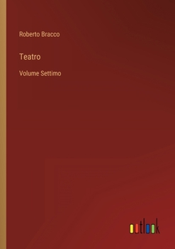 Paperback Teatro: Volume Settimo [Italian] Book