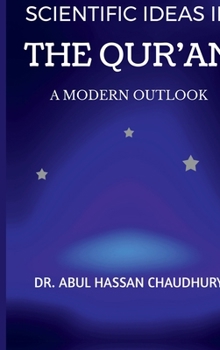 SCIENTIFIC IDEAS IN THE QUR'AN: A MODERN OUTLOOK