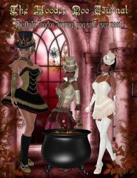 Paperback The Hoodee Doo Journal: The Only Hoodoo Journal You Will Ever Need Book
