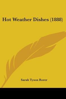 Paperback Hot Weather Dishes (1888) Book