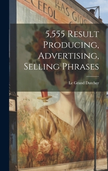 Hardcover 5,555 Result Producing, Advertising, Selling Phrases Book