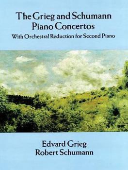 Paperback Grieg and Schumann Piano Concertos: With Orchestral Reduction for Second Piano Book