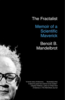 The Fractalist: Memoir of a Scientific Maverick