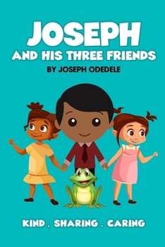 Paperback Joseph and His Three Friends Book