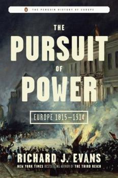 Hardcover The Pursuit of Power: Europe 1815-1914 Book