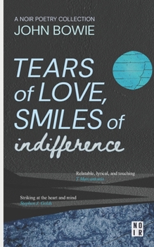 Paperback Tears of Love, Smiles of Indifference: Soulful poetry to smile at life's struggles with Book