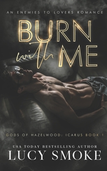 Paperback Burn With Me: A Contemporary Icarus Retelling Book
