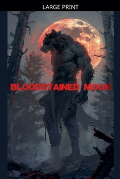 Paperback Bloodstained Moon [Large Print] Book