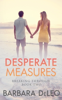 Paperback Desperate Measures: A second chance, fake engagement, Christmas holiday romance Book