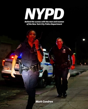 Hardcover NYPD: Behind the Scenes with the Men and Women of the New York City Police Department Book