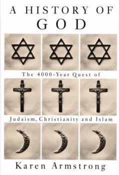 Hardcover History of God: The 4000-Year Quest of Judaism, Christianity, and Islam Book