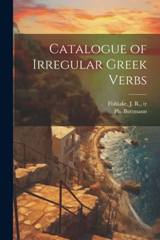 Paperback Catalogue of Irregular Greek Verbs Book