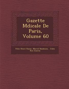 Paperback Gazette M Dicale de Paris, Volume 60 [French] Book