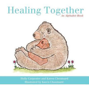 Paperback Healing Together: An Alphabet Book