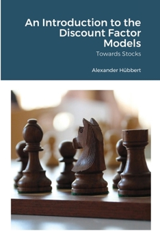 Paperback An Introduction to the Discount Factor Models: Towards Stocks Book