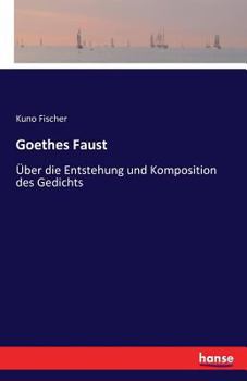 Paperback Goethes Faust: Über die Entstehung und Komposition des Gedichts [German] Book