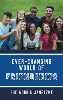 Hardcover Ever-Changing World of Friendships Book
