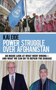 Hardcover Power Struggle Over Afghanistan: An Inside Look at What Went Wrong--And What We Can Do to Repair the Damage Book