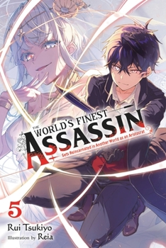 The World's Finest Assassin Gets Reincarnated in Another World as an Aristocrat, Vol. 5 - Book #5 of the World's Finest Assassin Gets Reincarnated in Another World as an Aristocrat Light Novel