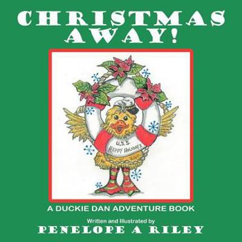 Paperback Christmas Away!: A Duckie Dan Adventure Book