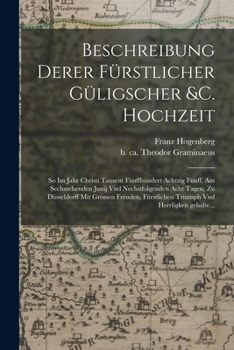 Paperback Beschreibung derer fürstlicher güligscher &c. Hochzeit: So im Jahr Christi tausent fünffhundert achtzig fünff, am sechszehenden Junij vnd nechstfolgen [German] Book