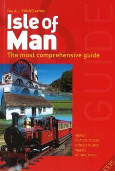 Paperback All Round Guide to the Isle of Man 2014/15: The Most Comprehensive Guide Book
