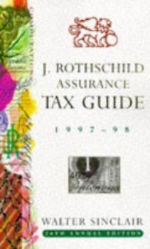 The J. Rothschild Assurance Tax Guide: 1997-98