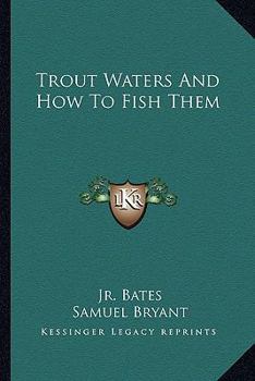 Paperback Trout Waters And How To Fish Them Book