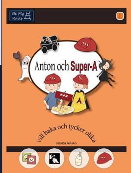 Hardcover Anton Och Super-A VILL Baka Och Tycker Olika [Swedish] Book