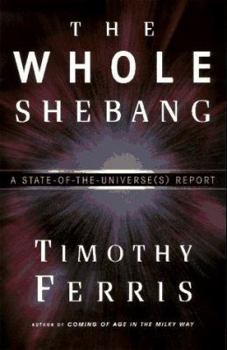 Hardcover The Whole Shebang: A State of the Universe Report Book