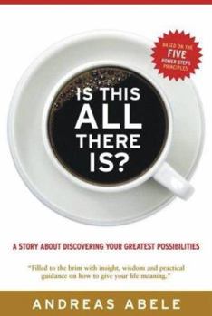 Hardcover Is This All There Is? A Story About Discovering Your Greatest Possibilities Book