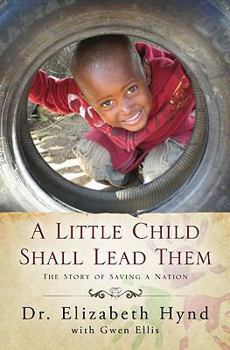 Paperback A Little Child Shall Lead Them: The Story of Saving a Nation Book