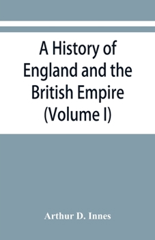 Paperback A history of England and the British Empire (Volume I) To 1485. Book