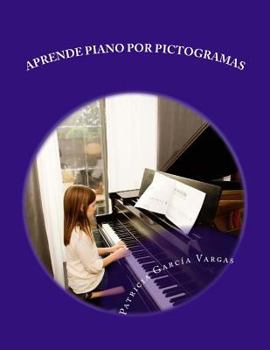 Paperback Aprende piano por pictogramas: El método más sencillo [Spanish] Book