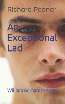 Paperback An Exceptional Lad: William Gerhardt's Story Book