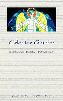 Paperback Erlebter Glaube: Erzählungen-Berichte-Beschreibungen [German] Book