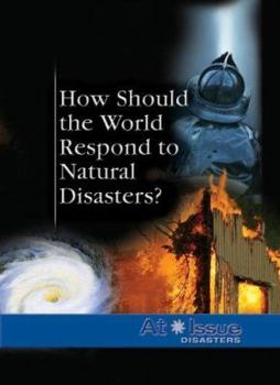 Paperback How Should the World Respond to Natural Disaters? Book