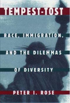 Hardcover Tempest-Tost: Race, Immigration, and the Dilemmas of Diversity Book