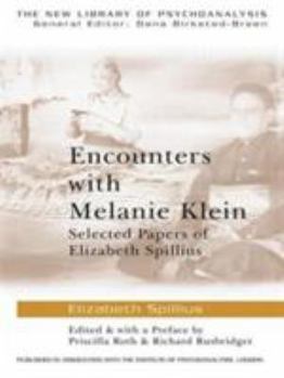 Paperback Encounters with Melanie Klein: Selected Papers of Elizabeth Spillius Book