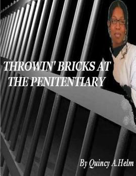 Paperback Throwin' Bricks At The Penitentiary Book