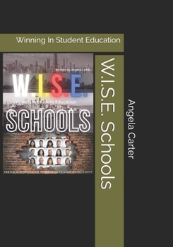 Paperback W.I.S.E. Schools: Winning In Student Education Book