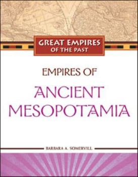 Empires of Ancient Mesopotamia - Book  of the Great Empires of the Past
