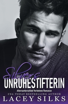 Paperback Silvers Unruhestifterin: Altersunterschied Verbotene Romanze [German] Book