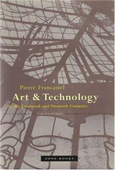 Hardcover Art and Technology in the Nineteenth and Twentieth Centuries Book