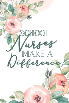 Paperback School Nurses Make A Difference: School Nurse Blank Lined Notebook Journal Diary 6x9 Book