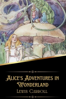 Paperback Alice's Adventures in Wonderland (Illustrated) Book