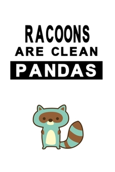 Notizbuch Racoons are clean Pandas Version 1: Waschb�rNotizbuch modernes und auff�lliges Notizbuch kariert 120 karierte Seiten Din A5 perfekt als Notizheft, Tagebuch und Journal Geschenk f�r Jungs und