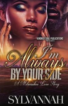 Paperback I'm Always By Your Side: A Milwaukee Love Story Book
